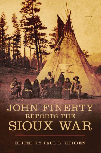 Książka John Finerty Reports the Sioux War Paul L. Hedren
