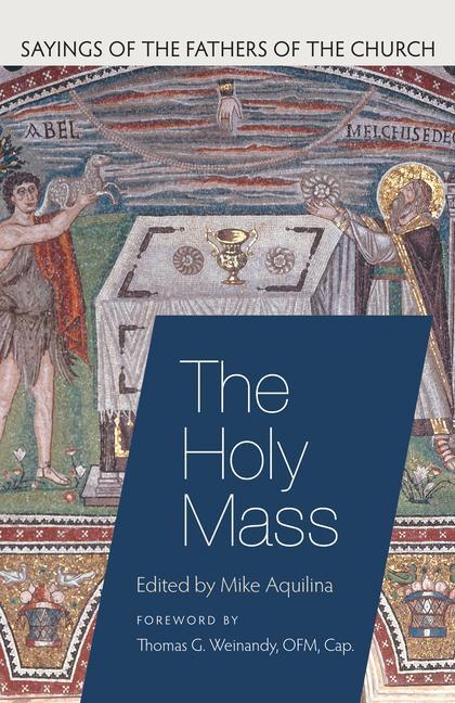 Könyv Holy Mass Mike Aquilina