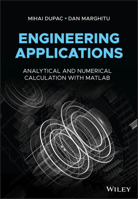 Könyv Engineering Applications - Analytical and Numerical Calculation with MATLAB 2e Mihai Dupac