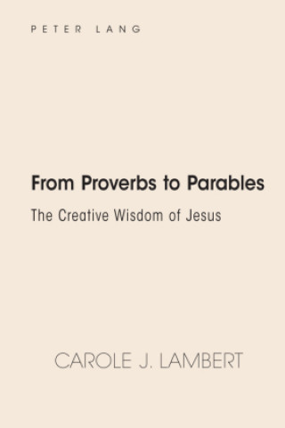 Knjiga From Proverbs to Parables Carole J. Lambert