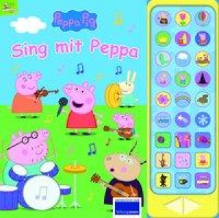 Könyv Peppa Pig - Sing mit Peppa Pig - 27-Button-Soundbuch mit 24 Seiten für Kinder ab 3 Jahren - mit bekannten Kinderliedern und Geräuschen 