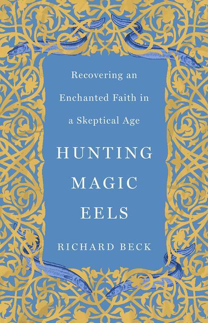 Книга Hunting Magic Eels Richard