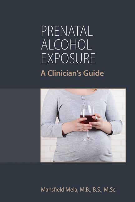 Книга Prenatal Alcohol Exposure Mela