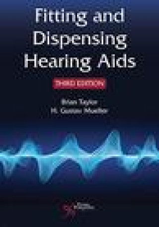 Книга Fitting and Dispensing Hearing Aids Brian Taylor