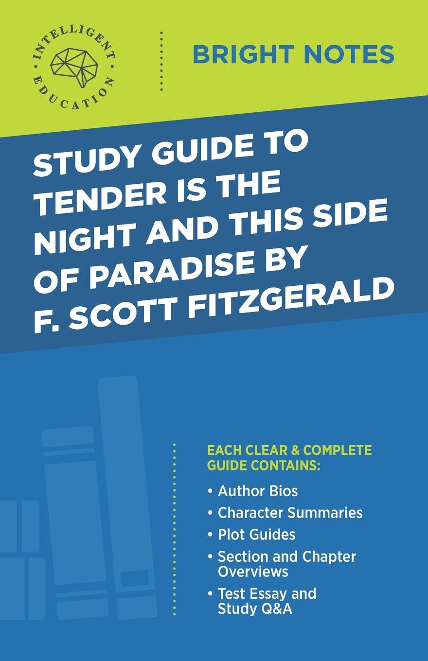 Buch Study Guide to Tender Is the Night and This Side of Paradise by F. Scott Fitzgerald Intelligent Education