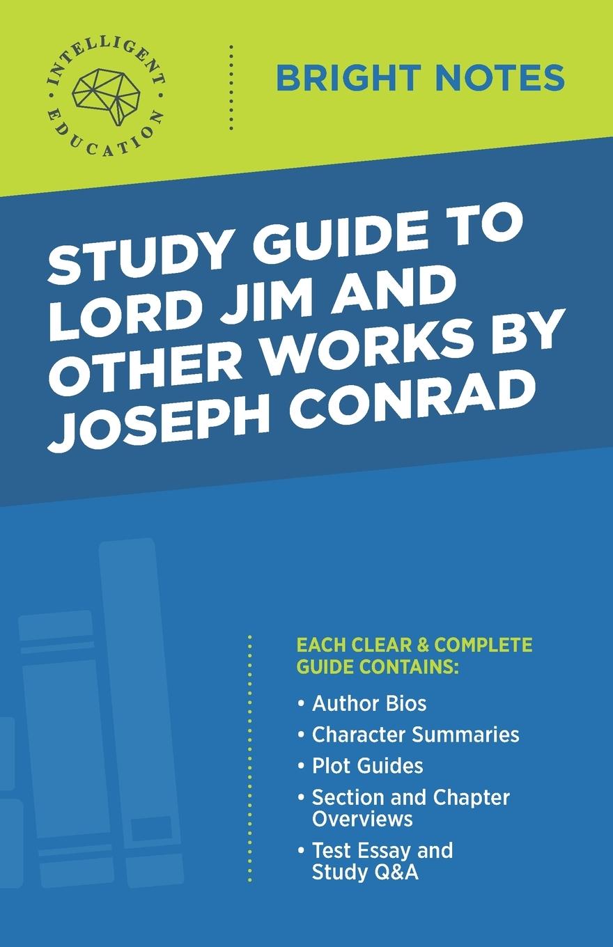 Buch Study Guide to Lord Jim and Other Works by Joseph Conrad Intelligent Education