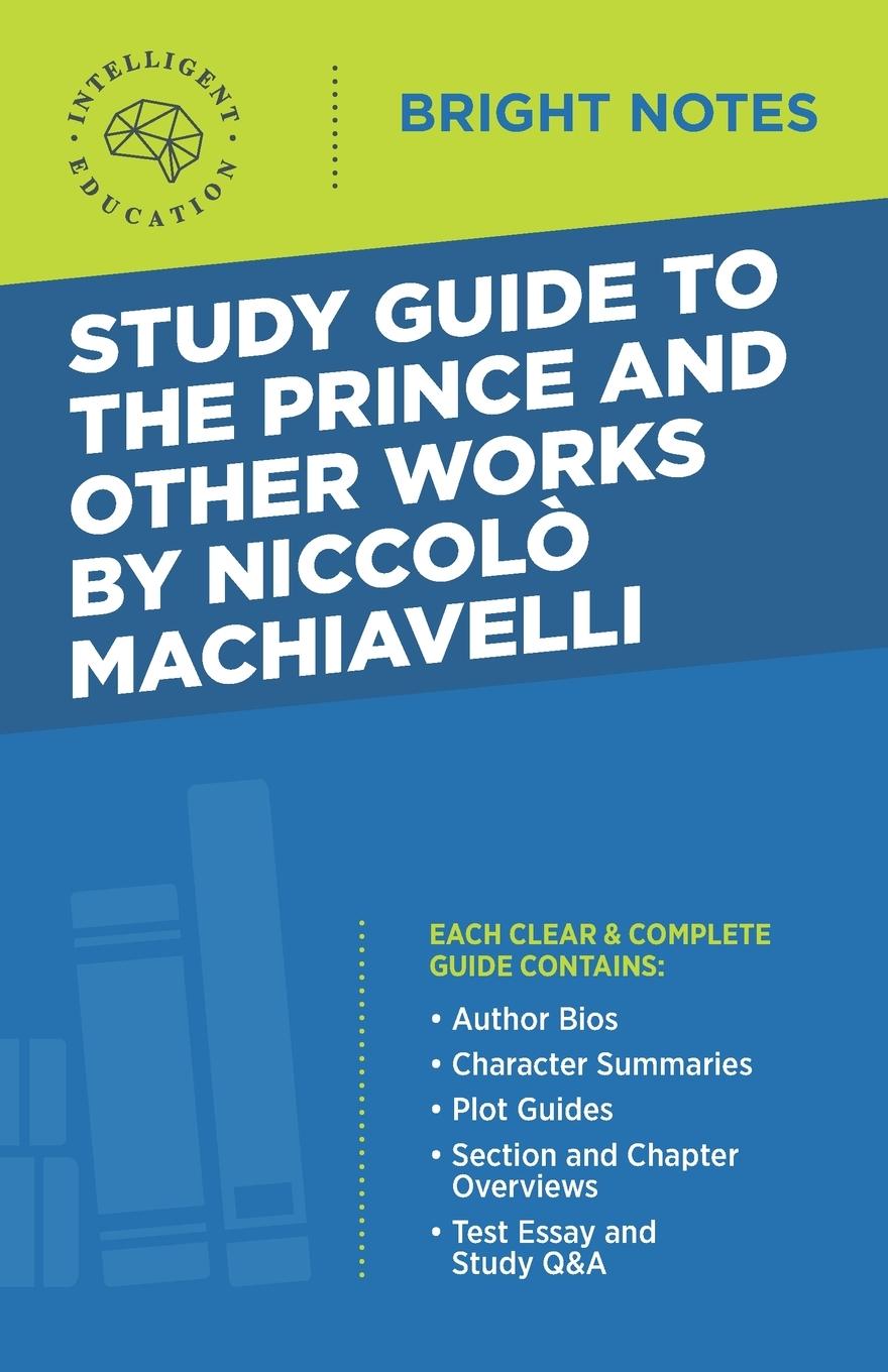 Könyv Study Guide to The Prince and Other Works by Niccolo Machiavelli 