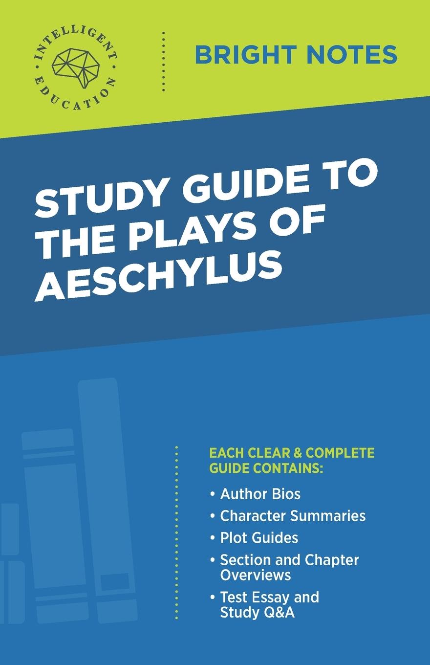 Könyv Study Guide to the Plays of Aeschylus 