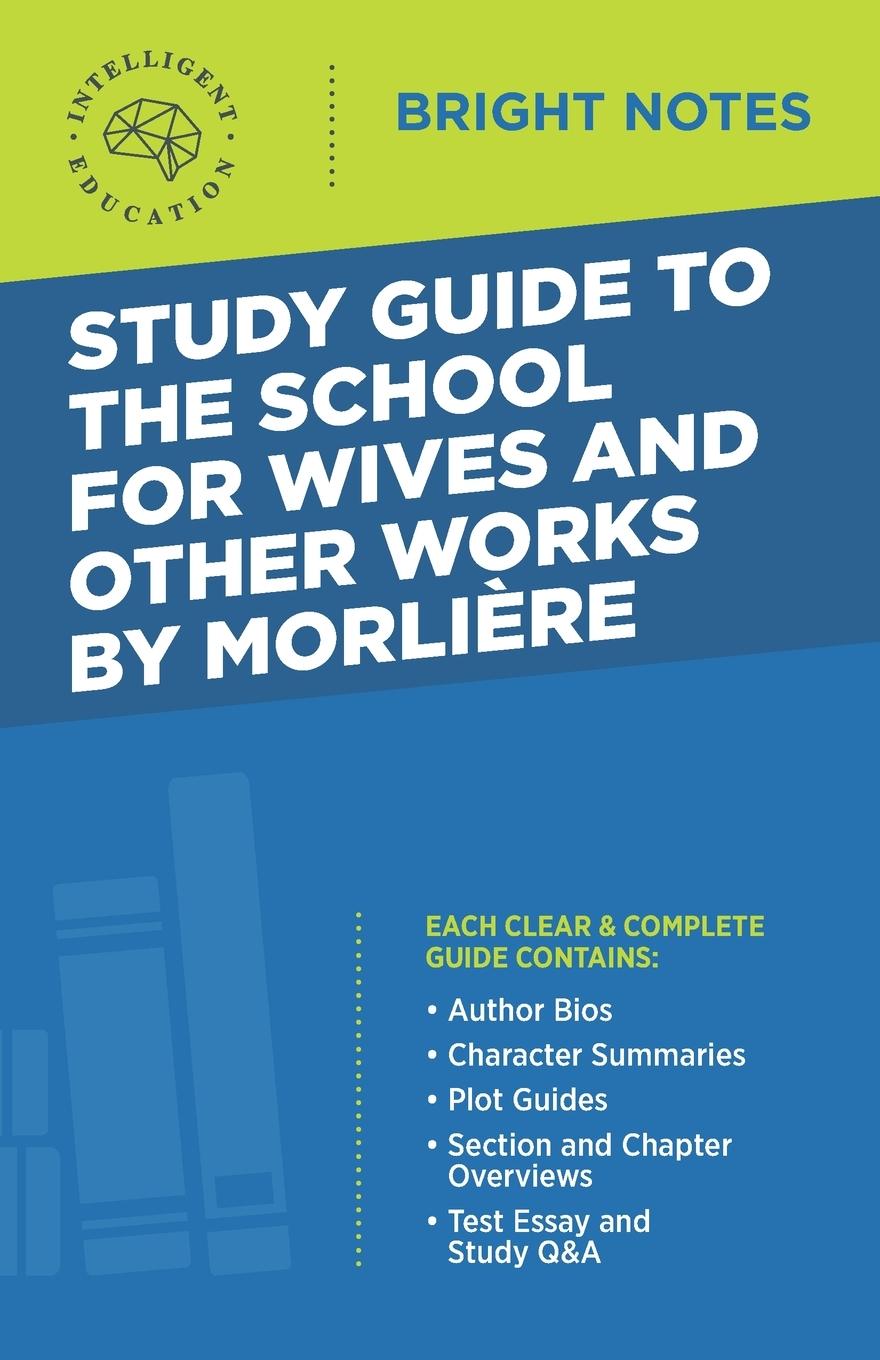 Kniha Study Guide to The School for Wives and Other Works by Moliere 