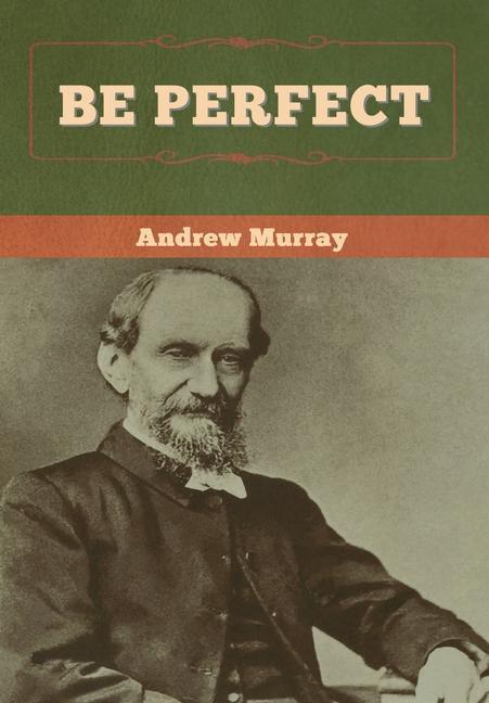 Knjiga Be Perfect ANDREW MURRAY
