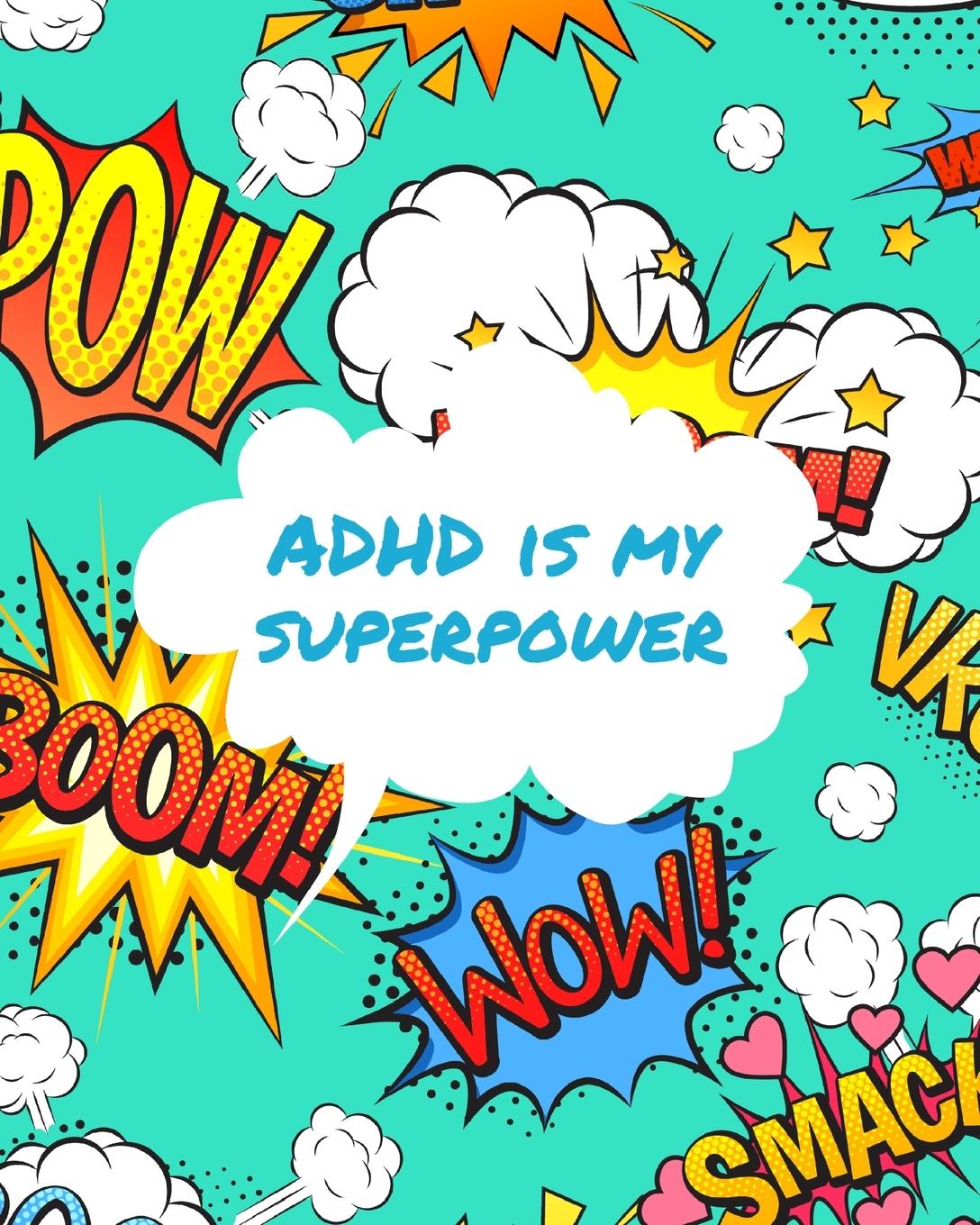 Kniha ADHD Is My Superpower 