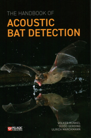 Kniha Handbook of Acoustic Bat Detection Volker Runkel