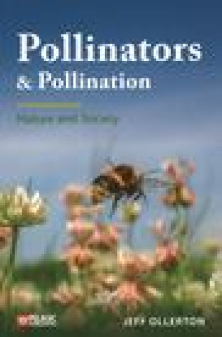 Könyv Pollinators and Pollination Jeff Ollerton