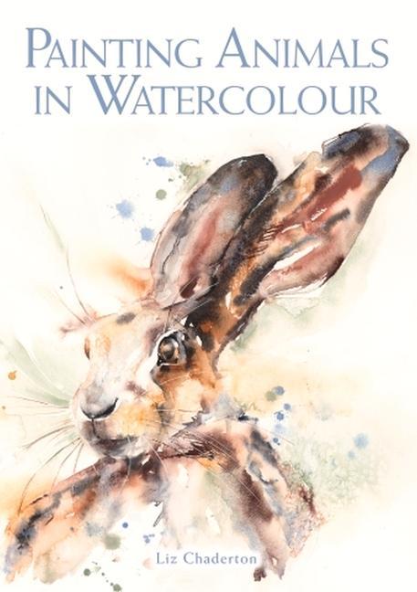 Kniha Painting Animals in Watercolour Liz Chaderton