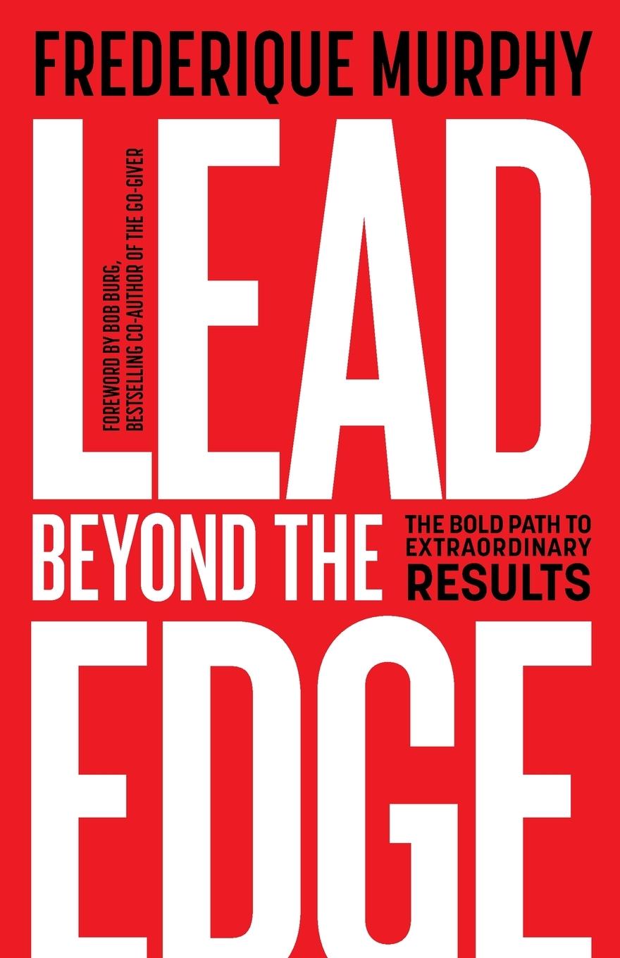 Knjiga Lead Beyond The Edge Frederique Murphy