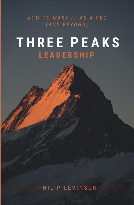 Livro Three Peaks Leadership Philip Levinson