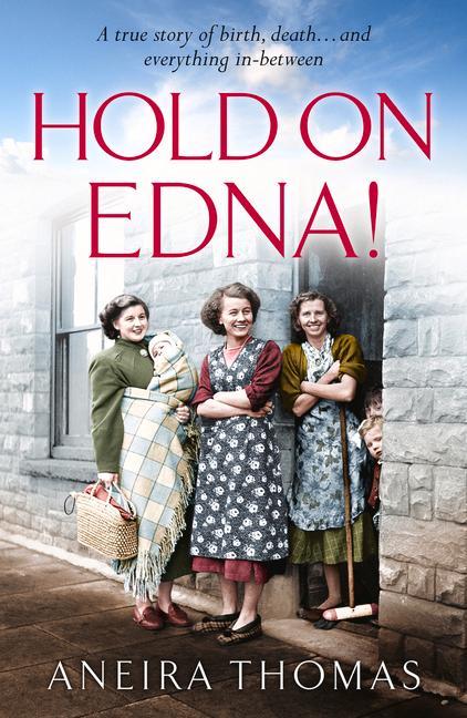 Książka Hold On Edna! Aneira Thomas