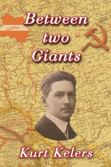 Knjiga Between two Giants KURT KELERS