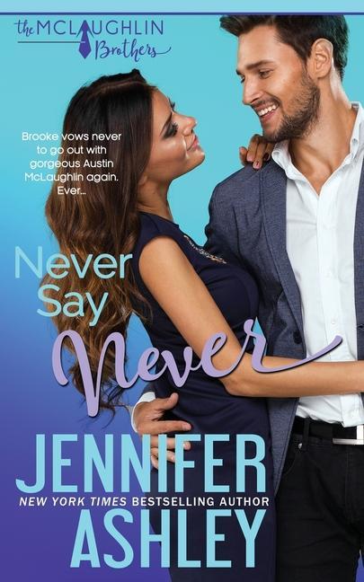 Knjiga Never Say Never JENNIFER ASHLEY