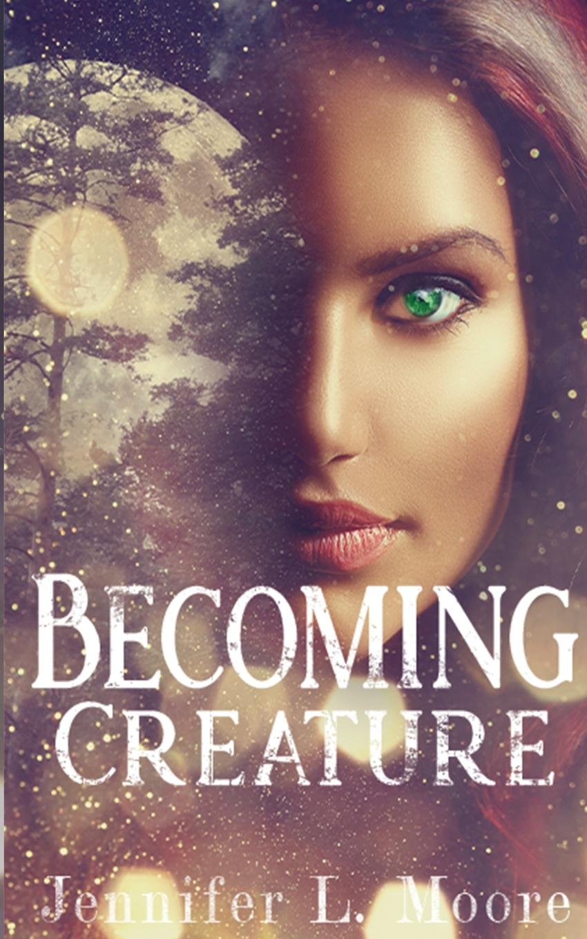 Knjiga Becoming Creature JENNIFER L. MOORE
