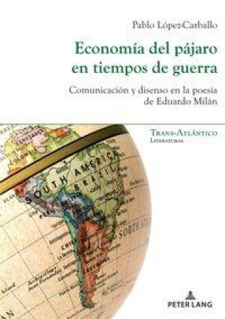 Könyv Economia del Pajaro En Tiempos de Guerra Pablo Lopez Carballo