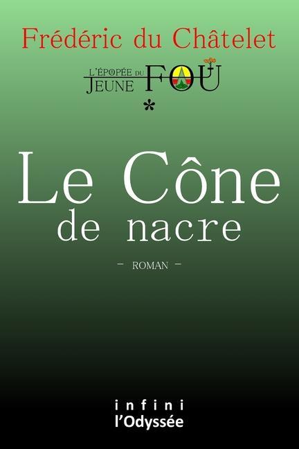 Книга Le Cone de nacre du Chatelet Frederic du Chatelet