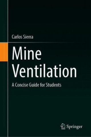 Knjiga Mine Ventilation Carlos Sierra