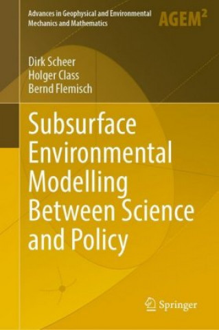 Kniha Subsurface Environmental Modelling Between Science and Policy Bernd Flemisch