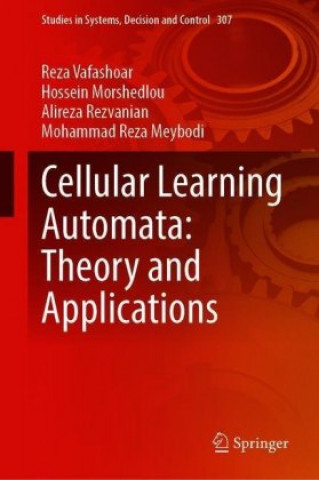 Книга Cellular Learning Automata: Theory and Applications Hossein Morshedlou