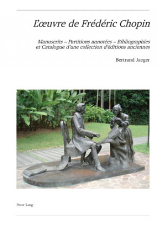 Könyv L'Oeuvre de Frederic Chopin Jaeger Bertrand Jaeger