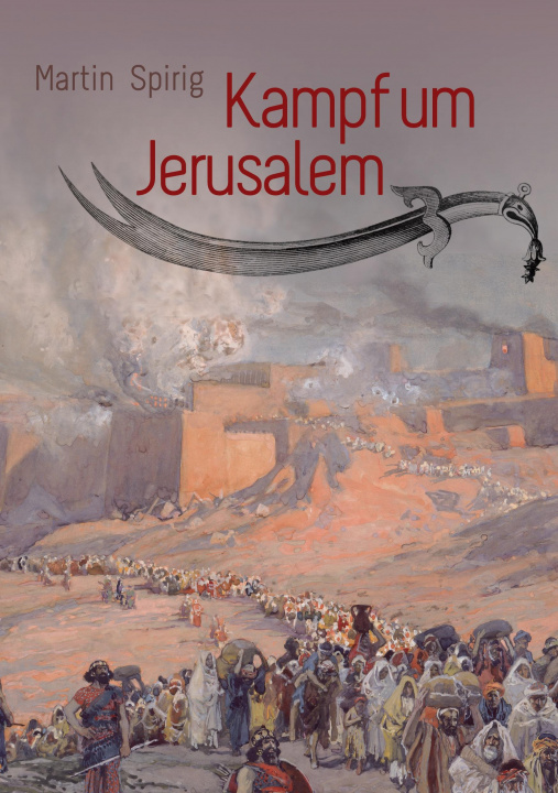 Knjiga Kampf um Jerusalem Martin Spirig