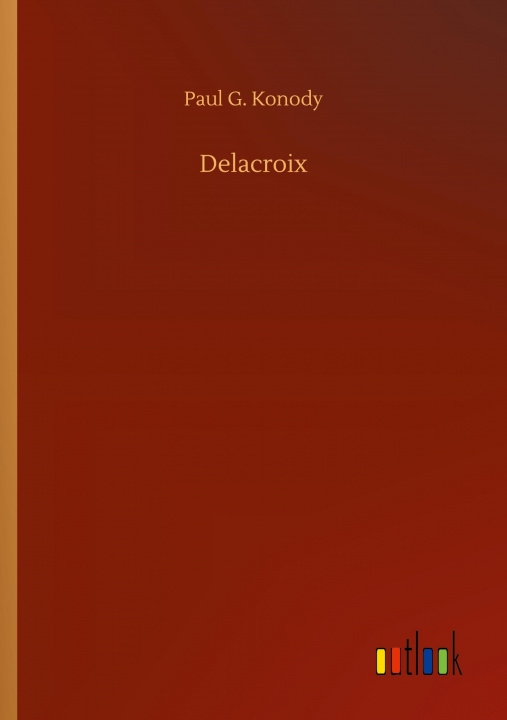 Knjiga Delacroix Paul G. Konody