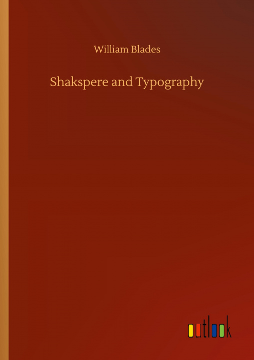 Knjiga Shakspere and Typography William Blades