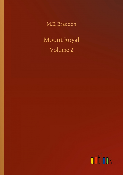 Knjiga Mount Royal M. E. Braddon