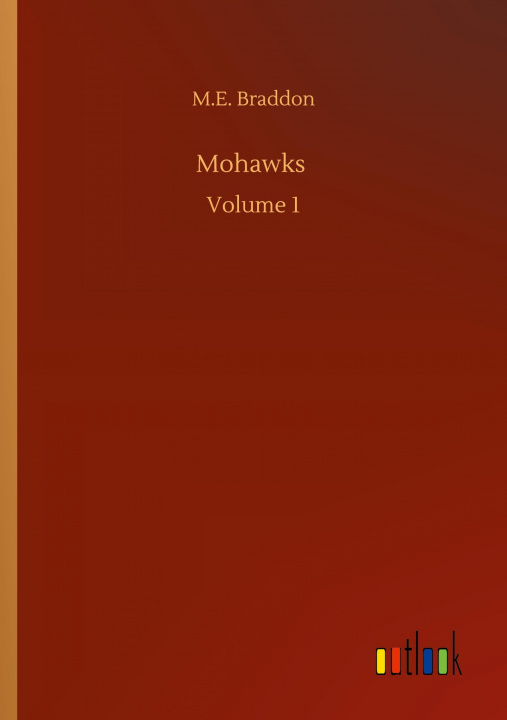 Knjiga Mohawks M. E. Braddon
