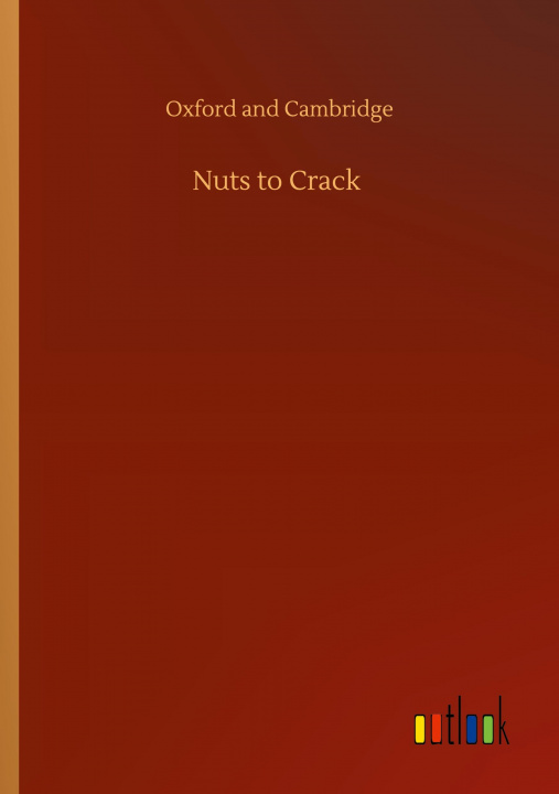 Knjiga Nuts to Crack Oxford and Cambridge