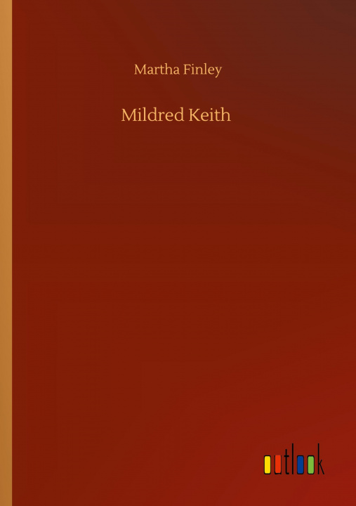 Knjiga Mildred Keith Martha Finley