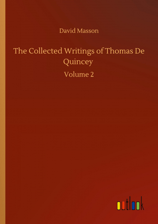 Buch Collected Writings of Thomas De Quincey David Masson