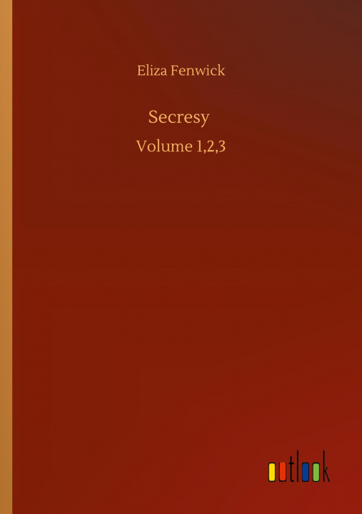 Knjiga Secresy Eliza Fenwick