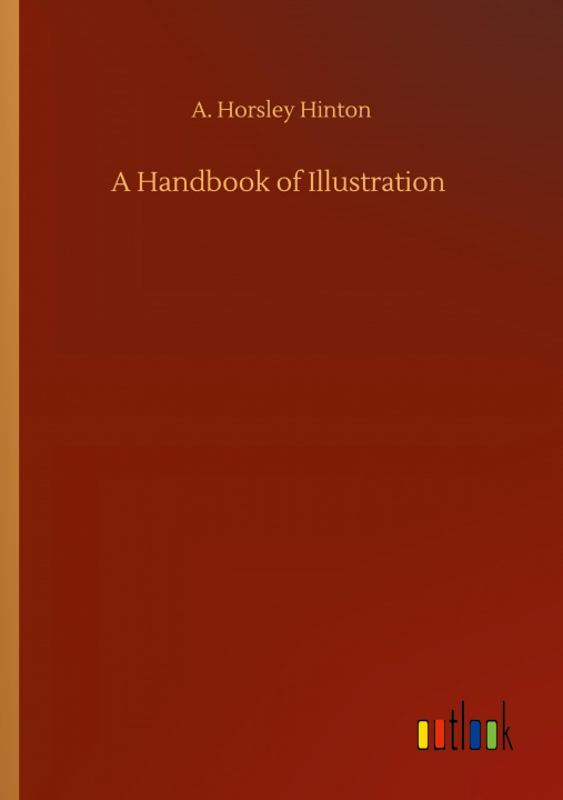 Buch Handbook of Illustration A. Horsley Hinton