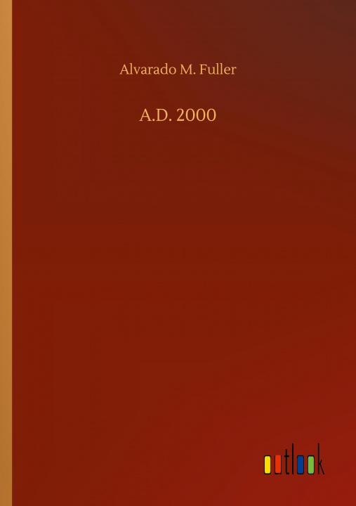 Knjiga A.D. 2000 Alvarado M. Fuller