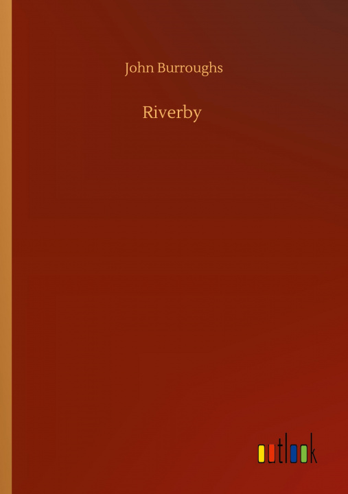 Knjiga Riverby John Burroughs
