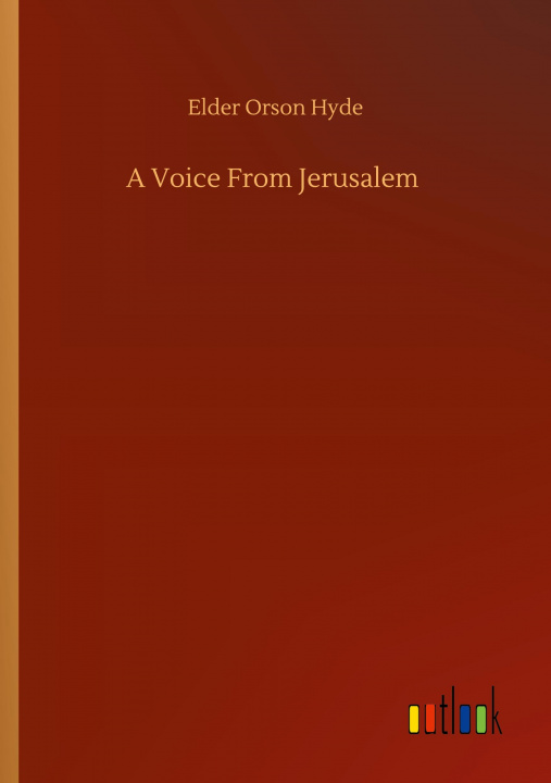 Knjiga Voice From Jerusalem Elder Orson Hyde