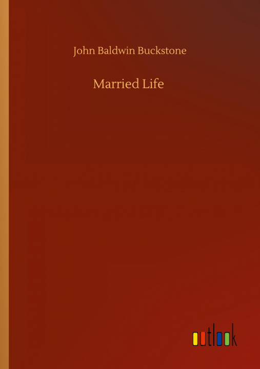 Boek Married Life John Baldwin Buckstone
