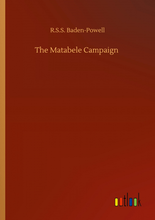 Knjiga Matabele Campaign R. S. S. Baden-Powell