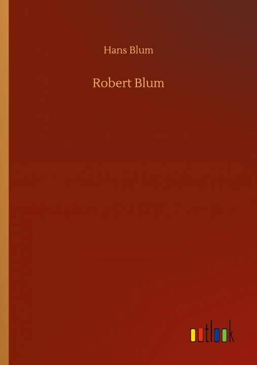 Knjiga Robert Blum Hans Blum