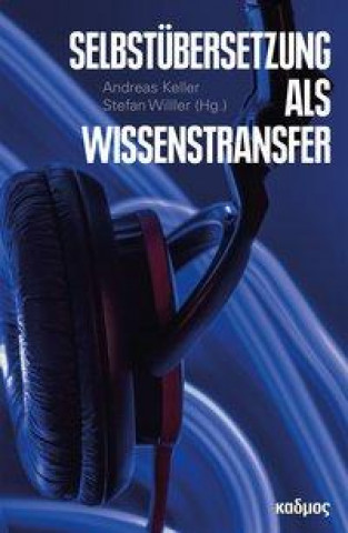 Kniha Selbstübersetzung als Wissenstransfer Andreas Keller