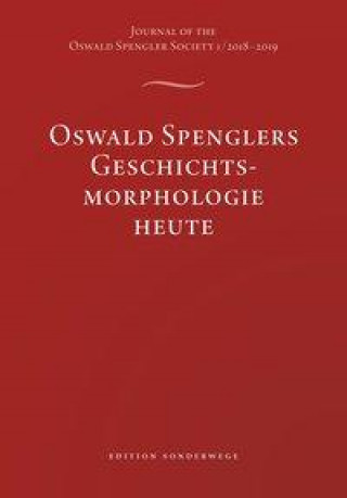 Kniha Oswald Spenglers Geschichtsmorphologie heute Max Otte