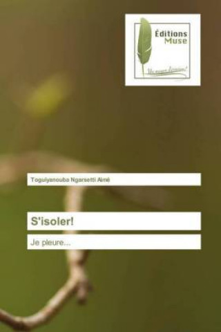 Carte S'isoler! Toguiyanouba Ngarsetti Aimé