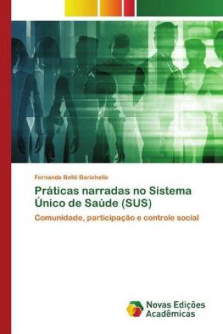 Buch Práticas narradas no Sistema Único de Saúde (SUS) Fernanda Bellé Barichello